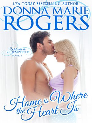 cover image of Home Is Where the Heart Is, Welcome to Redemption, Book 5